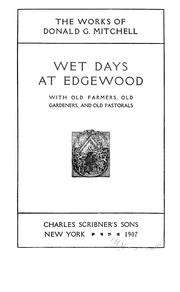Cover of: Wet days at Edgewood with old farmers, old gardeners and old pastorals