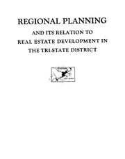 Cover of: Regional planning and its relation to real estate development in the Tri-State district | Fund for Regional Planning of the Tri-State District.