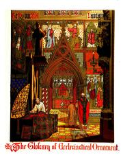 Cover of: Glossary of ecclesiastical ornament and costume by Augustus Welby Northmore Pugin