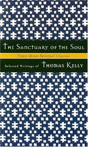 Cover of: The sanctuary of the soul by Thomas R. Kelly