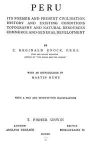 Cover of: Peru: its former and present civilisation, history and existing conditions, topography and natural resources, commerce and general development