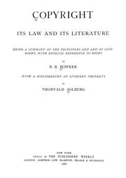 Cover of: Copyright, its law and its literature by R. R. Bowker