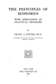 Cover of: The principles of economics, with applications to practical problems