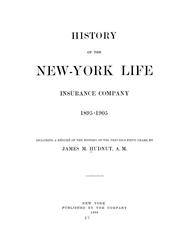 Cover of: History of the New-York Life Insurance Company, 1895-1905. Including a résumé of the history of the previous fifty years