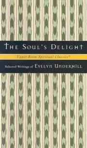 Cover of: The soul's delight by Evelyn Underhill