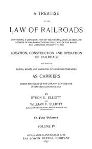 Cover of: A treatise on the law of railroads | Byron K. Elliott