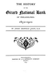 Cover of: The history of the Girard National Bank of Philadelphia, 1832-1902 | Josiah Granville Leach