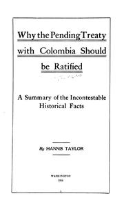 Cover of: Why the pending treaty with Colombia should be ratified by Hannis Taylor