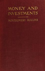 Cover of: Money and investments: a reference book for the use of those desiring information in the handling of money or the investment thereof. 5th ed. Rev. and enl., 1921, by Percy W. Brown