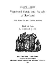 Cover of: Vagabond songs and ballads of Scotland: with many old and familiar melodies