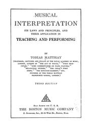 Cover of: Musical interpretation, its laws and principles: and their application in teaching and performing