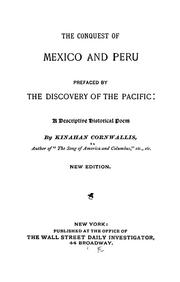 Cover of: The conquest of Mexico and Peru: prefaced by The discovery of the Pacific: a descriptive historical poem