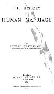 Cover of: The history of human marriage by Edward Westermarck