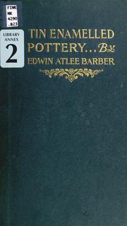 Cover of: Tin enamelled pottery by Edwin Atlee Barber