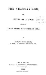 Cover of: The Araucanians: or, Notes of a tour among the Indian tribes of Southern Chili