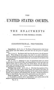 Cover of: A treatise upon the United States courts and their practice: explaining the enactments by which they are controlled; their organization and powers; their peculiar jurisdiction; and the modes of pleading and procedure in them, with numerous practical forms