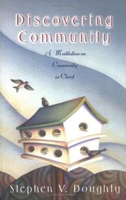 Cover of: Discovering community: a meditation on community in Christ