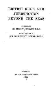 Cover of: British rule and jurisdiction beyond the seas