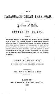 Cover of: The Paraguassú steam tram-road in the province of Bahia, empire of Brazil...