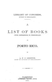 Cover of: A list of books (with references to periodicals) on Porto Rico