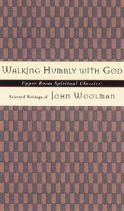 Cover of: Walking Humbly With God: Selected Writings of John Woolman (Upper Room Spiritual Classics. Series 3)
