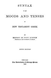 Cover of: Syntax of the moods and tenses in New Testament Greek by Ernest De Witt Burton, Ernest De Witt Burton