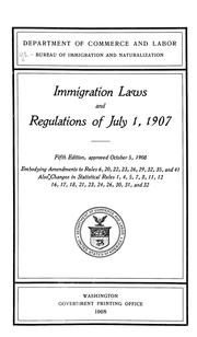 Cover of: Immigration laws and regulations of July 1, 1907. by United States, United States