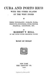Cover of: Cuba and Porto Rico, with the other islands of the West Indies by Robert Thomas Hill