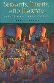 Cover of: Servants, Misfits and Martyrs: Saints and Their Stories