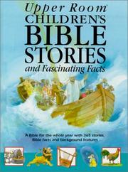 Cover of: Upper Room Children's Bible Stories and Fascinating Facts