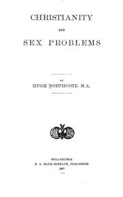 Cover of: Christianity and sex problems by Hugh Northcote, Hugh Northcote