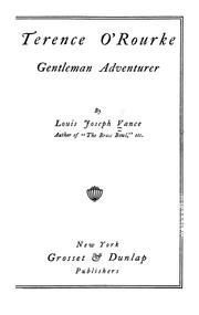 Cover of: Terence O'Rourke, gentleman adventurer by Louis Joseph Vance, Louis Joseph Vance