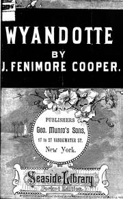 Cover of: Wyandotté; or, The hutted knoll by James Fenimore Cooper