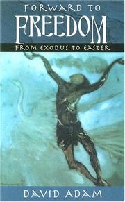 Cover of: Forward to Freedom: From Exodus to Easter