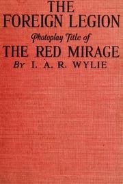 Cover of: The foreign legion: photoplay title of The red mirage