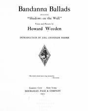 Cover of: Bandanna ballads: including "Shadows on the wall" : verses and pictures by Howard Weeden ; introduction by Joel Chandler Harris