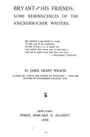 Cover of: Bryant, and his friends: some reminiscences of the Knickerbocker writers ...