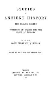 Cover of: Studies in ancient history: The second series; comprising an inquiry into the origin of exogamy