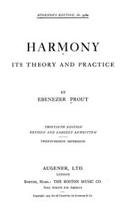 Cover of: Harmony, its theory and practice | Ebenezer Prout