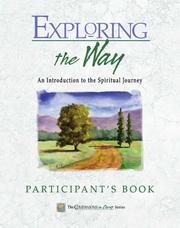 Cover of: Exploring The Way: An Introduction To The Spiritual Journey : Participant's Book (The Compainons in Christ Series)