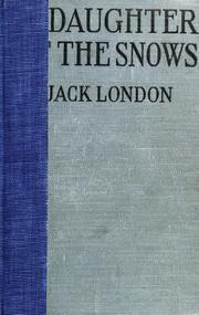 Cover of: A daughter of the snows by Jack London