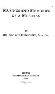Cover of: Musings and memories of a musician by Henschel, George Sir