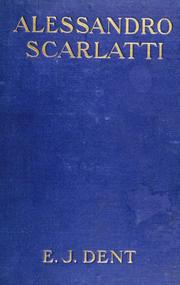 Cover of: Alessandro Scarlatti: his life and works