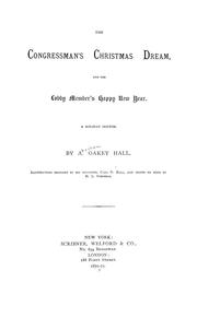 Cover of: The congressman's Christmas dream, and the lobby member's happy New Year by A. Oakey Hall