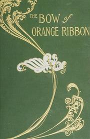 Cover of: The bow of orange ribbon: a romance of New York