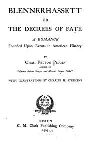 Blennerhassett, or, The decrees of fate by Charles Felton Pidgin