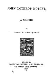 Cover of: John Lothrop Motley by Oliver Wendell Holmes, Sr.