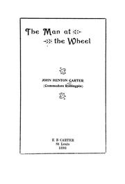 Cover of: The man at the wheel by John Henton Carter