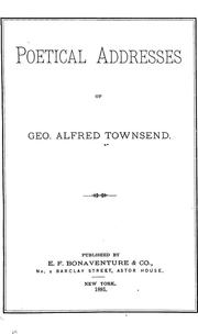Cover of: Poetical addresses of Geo. Alfred Townsend