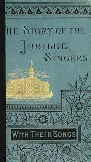 The story of the Jubilee Singers by J. B. T. Marsh